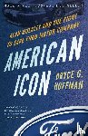 Hoffman, Bryce G. - American Icon