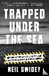 Swidey, Neil - Trapped Under the Sea