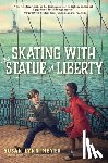 Meyer, Susan Lynn - Skating with the Statue of Liberty
