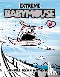 Holm, Jennifer L. - Extreme Babymouse