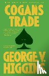 Higgins, George V. - Cogan's Trade