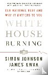 Johnson, Simon - White House Burning