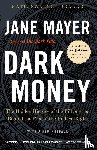 Mayer, Jane - Dark Money