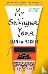 Rakoff, Joanna - My Salinger Year