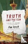 Lynch, Jim - Truth Like the Sun