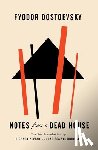 Dostoevsky, Fyodor - Notes from a Dead House