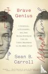 Carroll, Sean B. - Brave Genius