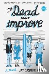 Kang, Jay Caspian - The Dead Do Not Improve