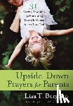 Bergren, Lisa Tawn - Upside-Down Prayers for Parents