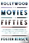 Hirsch, Foster - Hollywood and the Movies of the Fifties