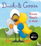 Hills, Tad - DUCK & GOOSE GOOSE NEEDS A HUG