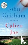 Grisham, John - Calico Joe