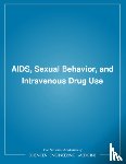 National Research Council, Division of Behavioral and Social Sciences and Education, Commission on Behavioral and Social Sciences and Education, Committee on AIDS Research and the Behavioral, Social - AIDS, Sexual Behavior, and Intravenous Drug Use
