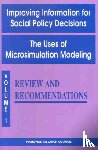 National Research Council, Division of Behavioral and Social Sciences and Education, Commission on Behavioral and Social Sciences and Education, Committee on National Statistics - Improving Information for Social Policy Decisions -- The Uses of Microsimulation Modeling