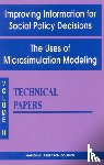 Division of Behavioral and Social Sciences and Education, Commission on Behavioral and Social Sciences and Education, Panel to Evaluate Microsimulation Models for Social Welfare Programs, National Research Council - Improving Information for Social Policy Decisions -- The Uses of Microsimulation Modeling