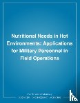 Committee on Military Nutrition Research, Institute of Medicine - Nutritional Needs in Hot Environments