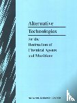 National Research Council, Division on Engineering and Physical Sciences, Commission on Engineering and Technical Systems, Committee on Alternative Chemical Demilitarization Technologies - Alternative Technologies for the Destruction of Chemical Agents and Munitions