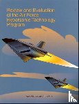 National Research Council, Division on Engineering and Physical Sciences, Commission on Engineering and Technical Systems, Committee on Review and Evaluation of the Air Force Hypersonic Technology Program - Review and Evaluation of the Air Force Hypersonic Technology Program
