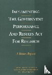Policy and Global Affairs, Institute of Medicine, Committee on Science, Engineering and Public Policy, National Academy of Engineering - Implementing the Government Performance and Results Act for Research
