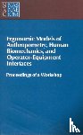 National Research Council, Division of Behavioral and Social Sciences and Education, Board on Human-Systems Integration, Committee on Human Factors - Ergonomic Models of Anthropometry, Human Biomechanics and Operator-Equipment Interfaces