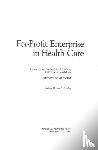 Institute of Medicine, Committee on Implications of For-Profit Enterprise in Health Care - For-Profit Enterprise in Health Care