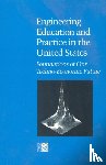 Committee on the Education and Utilization of the Engineer, Commission on Engineering and Technical Systems, Division on Engineering and Physical Sciences, National Research Council - Engineering Education and Practice in the United States