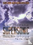 Committee on Breakthrough Technology for Commercial Supersonic Aircraft, National Research Council, Division on Engineering and Physical Sciences, Aeronautics and Space Engineering Board - Commercial Supersonic Technology