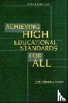 National Research Council, Division of Behavioral and Social Sciences and Education - Achieving High Educational Standards for All