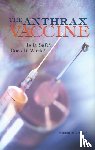 Institute of Medicine, Medical Follow-up Agency, Committee to Assess the Safety and Efficacy of the Anthrax Vaccine - The Anthrax Vaccine