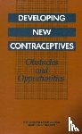 National Research Council and Institute of Medicine, Division of Behavioral and Social Sciences and Education, Commission on Behavioral and Social Sciences and Education, Committee on Contraceptive Development - Developing New Contraceptives