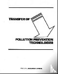 National Research Council, Division on Engineering and Physical Sciences, Board on Manufacturing and Engineering Design, Committee to Evaluate Transfer of Pollution Prevention Technology for the U.S. Army - Transfer of Pollution Prevention Technologies