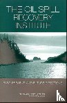 National Research Council, Division on Earth and Life Studies, Ocean Studies Board, Polar Research Board - The Oil Spill Recovery Institute
