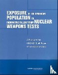 National Research Council, Division on Earth and Life Studies, Board on Radiation Effects Research, Committee to Review the CDC-NCI Feasibility Study of the Health Consequences from Nuclear Weapons Tests - Exposure of the American Population to Radioactive Fallout from Nuclear Weapons Tests