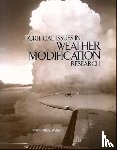 National Research Council, Division on Earth and Life Studies, Board on Atmospheric Sciences & Climate, Committee on the Status of and Future Directions in U.S. Weather Modification Research and Operations - Critical Issues in Weather Modification Research