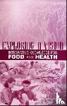 Rouse, Tina I., Davis, Debra P., Planning Group for a Workshop on Exploring a Vision: Integrating Knowledge for Food and Health, Board on Agriculture and Natural Resources - Exploring a Vision