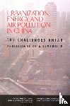 Chinese Academy of Sciences, Chinese Academy of Engineering, National Academy of Engineering, National Research Council - Urbanization, Energy, and Air Pollution in China
