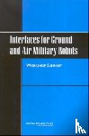 National Research Council, Division of Behavioral and Social Sciences and Education, Board on Behavioral, Cognitive, Committee on Human Factors - Interfaces for Ground and Air Military Robots