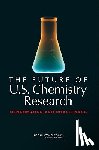 National Research Council, Division on Earth and Life Studies, Board on Chemical Sciences and Technology, Committee on Benchmarking the Research Competitiveness of the United States in Chemistry - The Future of U.S. Chemistry Research
