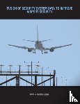 National Research Council, Division on Engineering and Physical Sciences, National Materials Advisory Board, Committee on Assessment of Security Technologies for Transportation - Fusion of Security System Data to Improve Airport Security