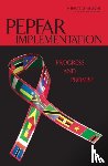 Institute of Medicine, Board on Children, Youth, Board on Global Health, Committee for the Evaluation of the President's Emergency Plan for AIDS Relief (PEPFAR) Implementation - PEPFAR Implementation