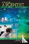 Institute of Medicine, National Academy of Engineering, National Academy of Sciences, Committee on Science, Engineering - On Being a Scientist