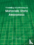 National Research Council, Division on Engineering and Physical Sciences, National Materials Advisory Board - Proceedings of a Workshop on Materials State Awareness