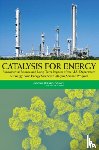 National Research Council, Division on Earth and Life Studies, Board on Chemical Sciences and Technology, Committee on the Review of the Basic Energy Sciences Catalysis Science Program - Catalysis for Energy