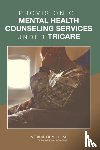 Institute of Medicine, Board on the Health of Select Populations, Committee on the Qualifications of Professionals Providing Mental Health Counseling Services Under TRICARE - Provision of Mental Health Counseling Services Under TRICARE