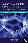 Institute of Medicine, Board on Health Care Services, Committee on Cancer Clinical Trials and the NCI Cooperative Group Program - A National Cancer Clinical Trials System for the 21st Century