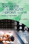 Institute of Medicine, Food and Nutrition Board, Board on Health Sciences Policy, Board on Health Care Services - Perspectives on Biomarker and Surrogate Endpoint Evaluation
