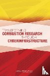 National Research Council, Division on Earth and Life Studies, Board on Chemical Sciences and Technology, Division on Engineering and Physical Sciences - Transforming Combustion Research through Cyberinfrastructure