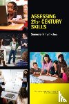 Board on Testing and Assessment, Division of Behavioral and Social Sciences and Education, National Research Council - Assessing 21st Century Skills
