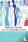 Institute of Medicine, Board on Health Sciences Policy, Board on Health Care Services, Committee on Breast Cancer and the Environment: The Scientific Evidence, Research Methodology, and Future Directions - Breast Cancer and the Environment