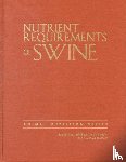 National Research Council, Division on Earth and Life Studies, Board on Agriculture and Natural Resources, Committee on Nutrient Requirements of Swine - Nutrient Requirements of Swine